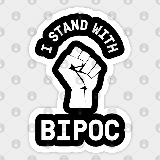 I Stand With BIPOC Black Indigenous and People of Color Sticker by codeclothes